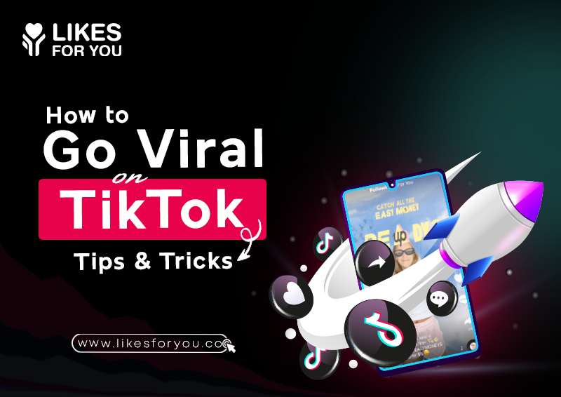 How to Go Viral on TikTok: 20 Tips and Tricks