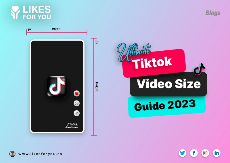 Ultimate TikTok Video Size Guide for 2023