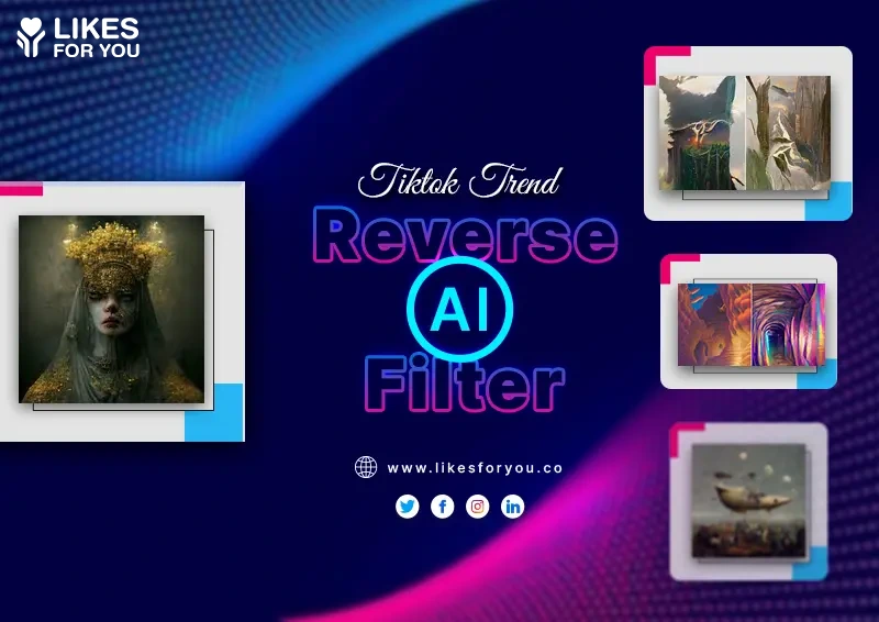 What is TikTok's 'Reverse AI Filter' Trend?